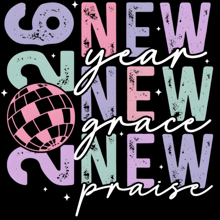 (2 Qty) 2026 New Year New Grace New Praise DTF transfer