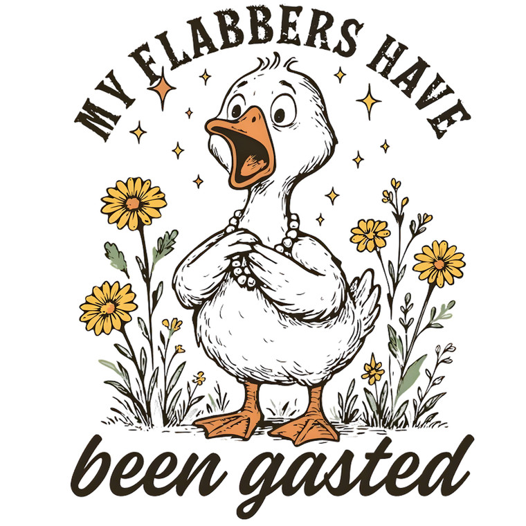 (2 Qty) My Flabbers Have Been Gasted DTF transfer