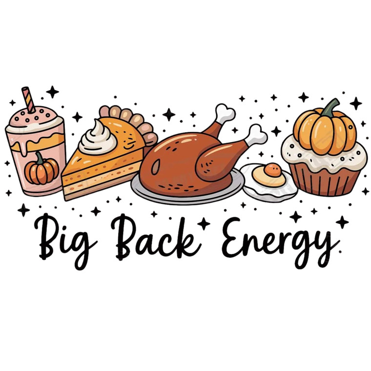 (2 Qty) Big Back Energy DTF transfer