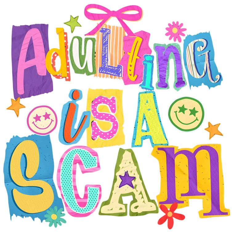 (2 Qty) Adulting Is A Scam DTF transfer
