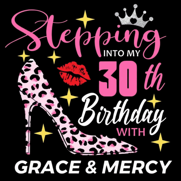 (2 Qty) Stepping Into My Thirty Birthday DTF transfer