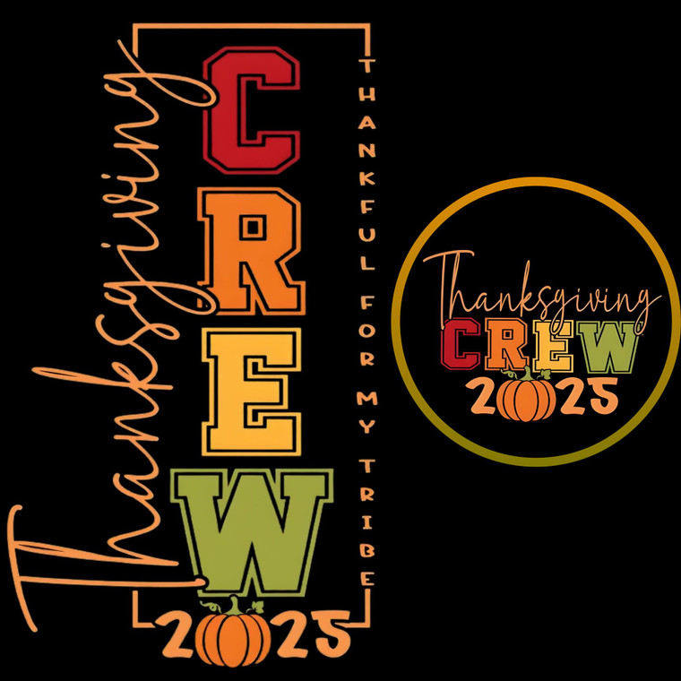 (2 Qty) Thanksgiving Crew 2025 Front And Back DTF transfer