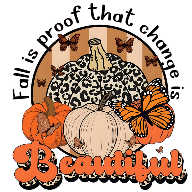 (2 Qty) Fall Is Proof That Change Is Beautiful DTF transfer