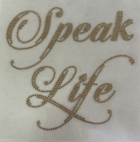 (All Gold stones) Speak Life (New) - custom Rhinestone Transfer