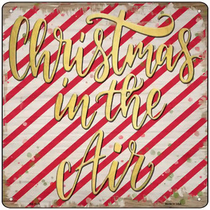 Christmas in the Air Novelty Metal Square Sign12" Sign (SQ) Christmas in the Air Novelty Metal Square Sign12" Sign (SQ)