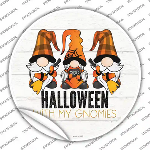 Halloween With My Gnomies Novelty Circle Sticker Decal Small