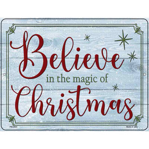 Believe in Magic of Christmas Novelty Metal Parking Sign 4.5" x 6" Sign (PM)