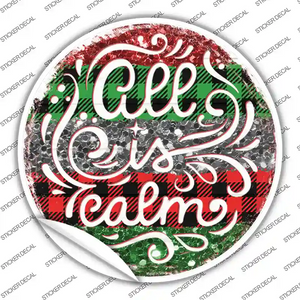 All Is Calm Christmas Novelty Circle Sticker Decal Large