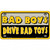 Bad Boys Drive Bad Toys Metal Novelty License Plate