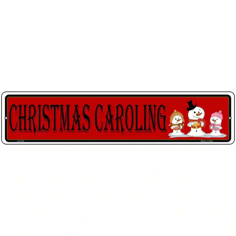 Christmas Caroling Novelty Metal Street Sign 18" x 4" Sign (K)