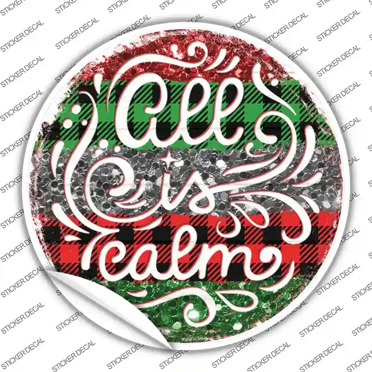 All Is Calm Christmas Novelty Circle Sticker Decal Medium