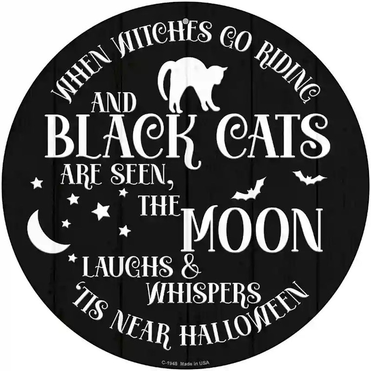 The Moon Whispers Tis Near Halloween Novelty Metal Circle Sign 12" Sign (C)