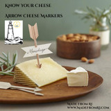 Know Your Cheese - Arrow Cheese Markers at Made From RI