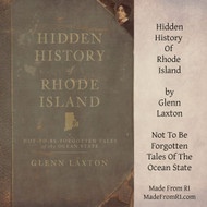 Summer Reading: Hidden History of Rhode Island: Not-to-be-Forgotten Tales of the Ocean State