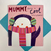 Mummy Penguin Christmas Card