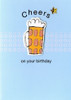 Cheers on your birthday Glass of Beer Birthday Card 