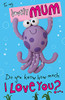 Lovely Mum Pop Up Octopus Mother's Day Greeting Card