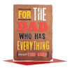 Hallmark Dad Father's Day Card 'You Have Everything' Small