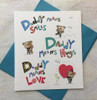 Daddy Means, Smiles, Hugs, Love. the World to Me Fathers Day Greeting Card
