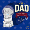 Dad Out of This World Father Day Adorable New Me to You Bear Greeting Card
