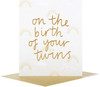 Wishes On the birth of their Twins with Foiled Finish Congaratulation Card