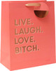 Celebration Live Laugh Love Bitch Funny Large Gift Bag