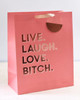 Celebration Live Laugh Love Bitch Funny Large Gift Bag