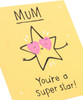 You're a Super Star Design Mother's Day Card