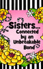 Sisters... Connected by an Unbreakable Bond” Little Keepsake Book