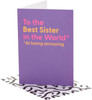 Funny Annoying Design Sister Birthday Card