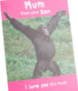 Chimp Design for Mum from Son Mother's Day Card