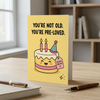 You're Not Old You're Pre-Loved Card | Birthday Cake | With Envelope | Funny Birthday Gifts | Greeting Card | For Him or Her | 12.7 x 17.8cm