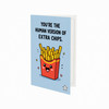 You're the Human Version of Extra Chips Open Card