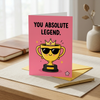 You Absolute Legend Open Card