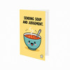 Sending Soup and Judgement Get Well Soon Greeting Card