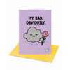 My Bad Obviously Sorry Greeting Card
