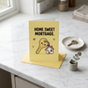 Home Sweet Mortgage New Home Congratulations Card