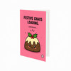 Festive Chaos Loading Christmas Card