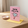 You're Still A 10 Funny Birthday Card