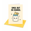 Smol But In Charge New Baby Congratulations Card