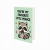 You're My Favourite Little Menace Greeting Card