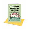 Resting is Productive I Checked Get Well Soon Card