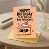 To My Built In Bad Influence Birthday Card