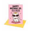 Sis Pretty Funny Slightly Menacing Sister Birthday Card