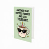 Another Year Hotter Funnier And Less Tolerant Birthday Greeting Card - Fun Birthday Card for Friends or Family With Envelope