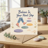 Believe In Your Next Step Encouragement Positive Support Inspirational Card
