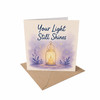 Your Light Still Shines Encouragement Greeting Card Hard Times, Grief, Depression, Difficult Days Uplifting