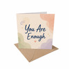 You Are Enough Encouragement Card Self Love, Acceptance, Reassurance Card
