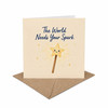 The World Needs Your Spark Encouragement Card Self Confidence, Be Yourself,