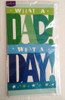 WHAT A DAD! WHAT A DAY? FATHER'S DAY CARD BY HALLMARK